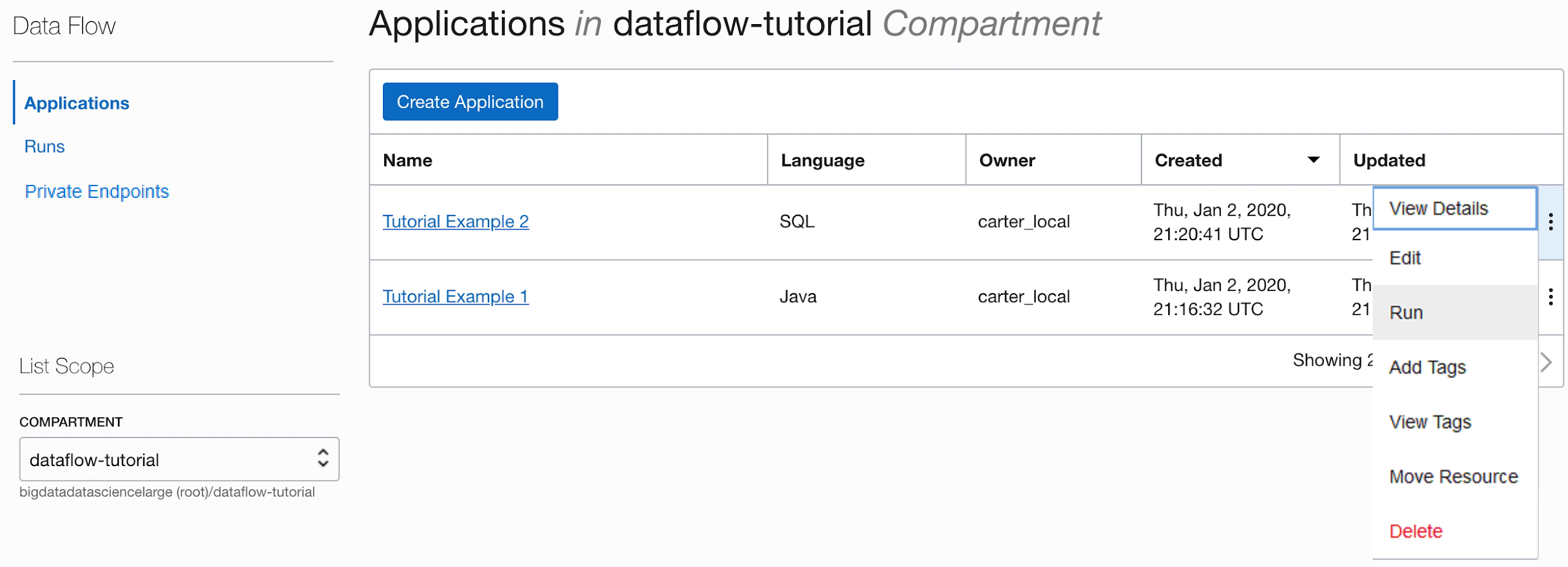 The Applications page with the two applications created so far in this tutorial in reverse chronological order. The table listing the applications contains five columns, Name, Language, Owner, Created, and Updated. At the end of each row is a kebab menu. For Tutorial Example 2, the kebab menu has been clicked and the options are displayed. They are View Details, Edit, Run, Add Tags, View Tags, and Delete. Run is about to be clicked.