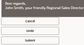 The Submit, Cancel, and Undo buttons at the bottom of the message. The Submit, Cancel, and Undo buttons at the bottom of the message.